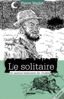 Capa do artigo Le Solitaire Et Autres Histoires De Chasse