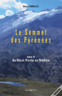 Capa do artigo Le Sommet Des Pyrénées Tome 3 ; Du Mont-Perdu Au Néthou