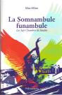 Le Somnambule Funambule ; Les Sept Chambres De Sandra - Preview