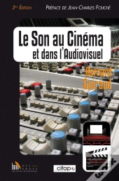 Le Son Au Cinema Et Dans L'Audiovisuel - 2 Eme Edition