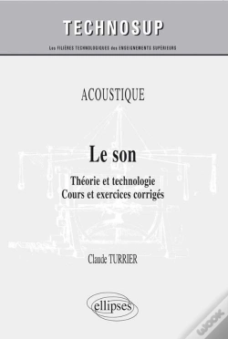 Capa do artigo Le Son ; Théorie Et Technologie ; Cours Et Exercices Corrigés Niveau B