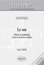 Capa do artigo Le Son ; Théorie Et Technologie ; Cours Et Exercices Corrigés Niveau B