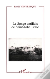 Le Songe Antillais De Saint-John Perse