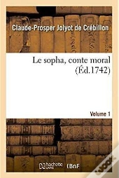 Le Sopha, Conte Moral. Volume 1