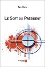 Le Sort Du President - Preview