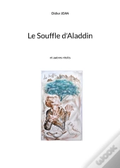 Le Souffle D Aladdin - Et Autres Recits