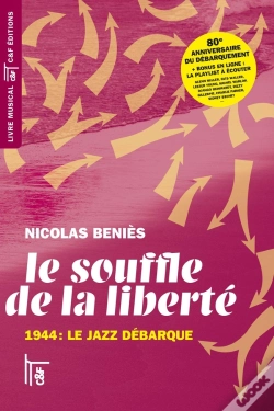 Capa do artigo Le Souffle De La Liberté : 1944, Le Jazz Débarque (2e Édition)