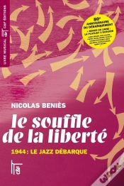 Capa do artigo Le Souffle De La Liberté : 1944, Le Jazz Débarque (2e Édition)
