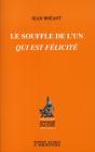 Le Souffle De L'Un Qui Est Félicité - Preview