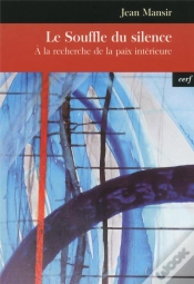 Capa do artigo Le Souffle Du Silence ; A La Recherche De La Paix Interieure