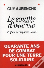 Le Souffle D'Une Vie ; Quarante Ans De Combat Pour Une Terre Solidaire