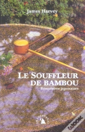 Le Souffleur De Bambou, Rencontres Japonaises