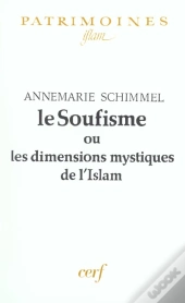 Le Soufisme Ou Les Dimensions Mystiques De L'Islam