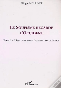 Capa do artigo Le Soufisme Regarde L'Occident T.2 ; L'Ame Du Monde ; L'Imagination Creatrice