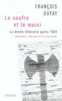 Le Soufre Et Le Moisi ; La Droite Littéraire Après 1945 - Preview