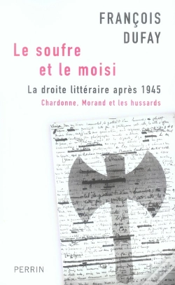 Capa do artigo Le Soufre Et Le Moisi ; La Droite Littéraire Après 1945