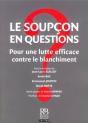 Le Soupçon En Questions ; Pour Une Lutte Efficace Contre Le Blanchiment - Preview