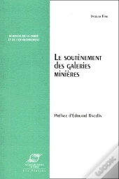 Le Soutènement Des Galeries Minières