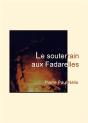 Le Souterrain Aux Fadarelles - Preview