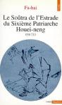 Le Soûtra De L'Estrade Du Sixième Patriarche Houei-Neng (638-713) - Preview