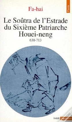 Capa do artigo Le Soûtra De L'Estrade Du Sixième Patriarche Houei-Neng (638-713)