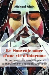 Le Souvenir Amer D Une Vie D Infortune - Ou Comment Une Soiree De Plaisir Se Transforma En Une Vie D