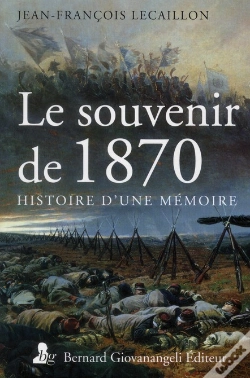 Capa do artigo Le Souvenir De 1870 - Histoire D'Une Memoire