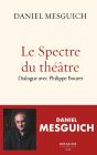 Le Spectre Du Théâtre : Dialogue Avec Philippe Bouret - Preview