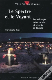 Le Spectre Et Le Voyant ; Les Echanges Entre Morts Etvivants En Islande