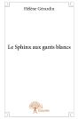 Le Sphinx Aux Gants Blancs - Preview