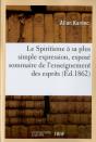 Le Spiritisme A Sa Plus Simple Expression, Expose Sommaire De L'Enseignement Des Esprits - Preview