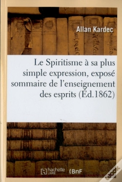 Capa do artigo Le Spiritisme A Sa Plus Simple Expression, Expose Sommaire De L'Enseignement Des Esprits