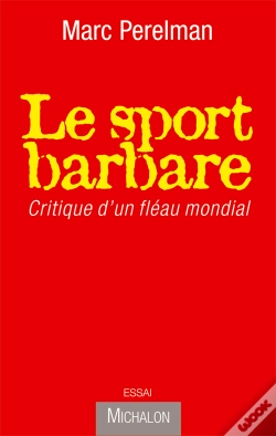 Capa do artigo Le Sport Barbare ; Critique D'Un Fléau Mondial