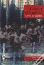 Capa do artigo Le Sport Et La Guerre ; Xix Et Xx Siècles