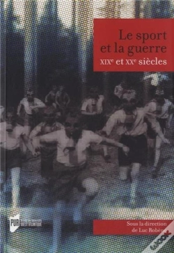 Capa do artigo Le Sport Et La Guerre ; Xix Et Xx Siècles