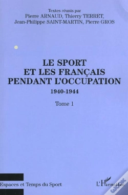 Capa do artigo Le Sport Et Les Français Pendant L'Occupation 1940-1944 : Tome 1