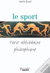 Le Sport ; Petit Abécédaire Philosophique