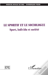 Le Sportif Et Le Sociologue ; Sport Individu Et Societe