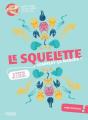 Le Squelette, Comment Ca Marche ? - Preview