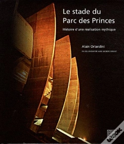 Capa do artigo Le Stade Du Parc Des Princes ; Histoire D'Une Réalisation Mythique