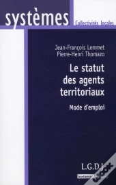 Le Statut Des Agents Territoriaux ; Mode D'Emploi