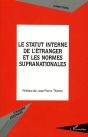 Le Statut Interne De L'Étranger Et Les Normes Supranationales - Preview