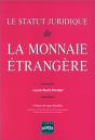 Le Statut Juridique De La Monnaie Etrangere - Preview