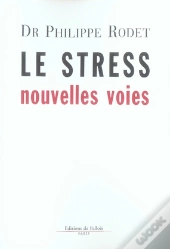 Le Stress ; Nouvelles Voies