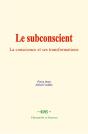 Le Subconscient : La Conscience Et Ses Transformations - Preview