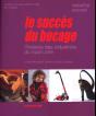 Le Succès Du Bocage ; L'Histoire Des Industries Du Sud-Loire (Loire-Atlantique, Maine-Et-Loire, Vendée) - Preview