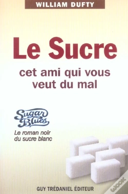 Capa do artigo Le Sucre, Cet Ami Qui Vous Veut Du Mal ; Sugar Blues, Le Roman Noir Du Sucre Blanc