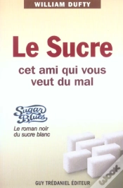 Capa do artigo Le Sucre, Cet Ami Qui Vous Veut Du Mal ; Sugar Blues, Le Roman Noir Du Sucre Blanc
