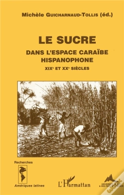 Capa do artigo Le Sucre Dans L'Espace Caraïbe Hispanophone Xix Et Xx Siècles