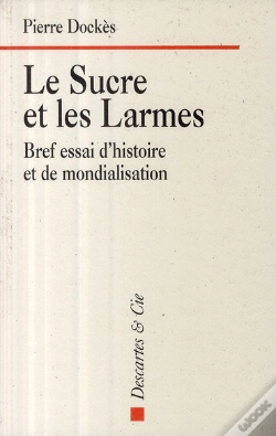 Capa do artigo Le Sucre Et Les Larmes ; Bref Essai D'Histoire Et De Mondialisation